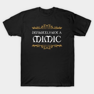 Definitely not a Mimic Tabletop RPG Addict T-Shirt